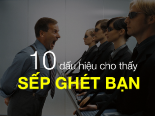 10 dấu hiệu cho thấy sếp ghét bạn